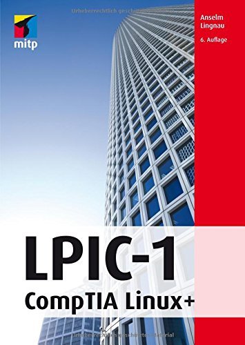LPIC-1: CompTIA Linux+ (mitp Professional) by Anselm Lingnau (2016-06-27) LPIC-1: CompTIA Linux+ (mitp Professional) by Anselm Lingnau (2016-06-27)