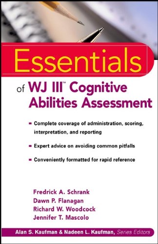 Essentials of WJ III Cognitive Abilities Assessment (Essentials of Psychological Assessment Book 33)