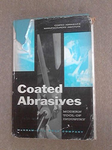 Coated Abrasives-Modern Tool of Industry B0000CK5WF Book Cover