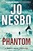 Produktbild Phantom: The chilling ninth Harry Hole novel from the No.1 Sunday Times bestseller (Harry Hole, 9)