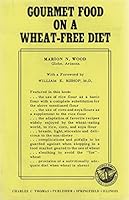 Gourmet Food on a Wheat-Free Diet B003OTXU7E Book Cover