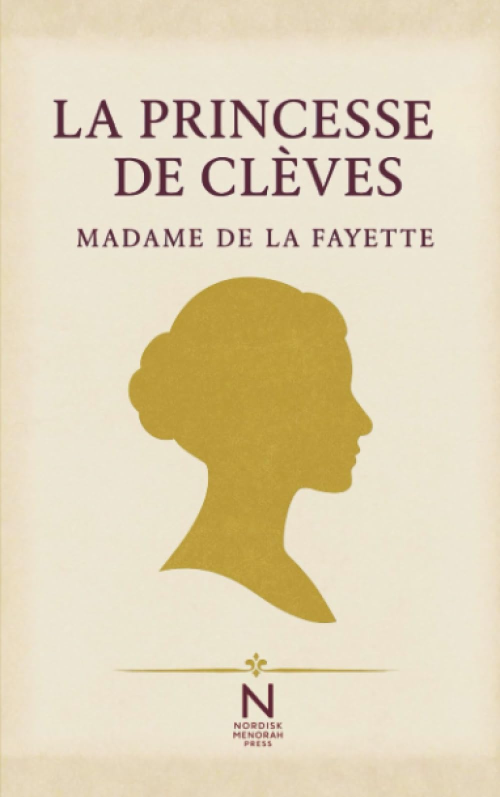 La Princesse de Clèves: Le premier grand roman psychologique de la littérature française