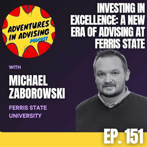 Investing in Excellence: A New Era of Advising at Ferris State - Adventures in Advising