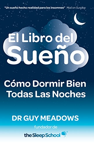 El Libro del Sueno: Como Dormir Bien Todas Las Noches El Libro del Sueno: Como Dormir Bien Todas Las Noches