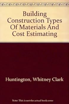 Hardcover Building Construction: Types of Construction, Materials, and Cost Estimating Book