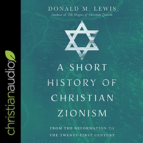 A Short History of Christian Zionism by Donald M. Lewis episode artwork