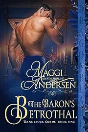 The Baron's Betrothal (Dangerous Lords Book 1)
