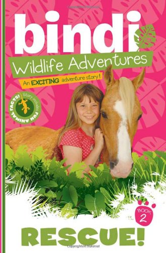 Rescue!: A Bindi Irwin Adventure (Bindi's Wildl... 1402255179 Book Cover