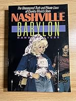 Nashville Babylon: The Uncensored Truth and Private Lives of Country Music's Stars 0865531668 Book Cover