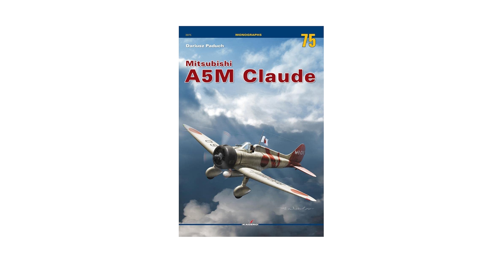 Mitsubishi A5M Claude (Monographs): Paduch, Dariusz