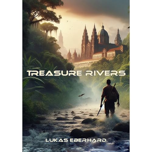 Treasure Rivers Audiolibro Por Lukas Eberhard arte de portada