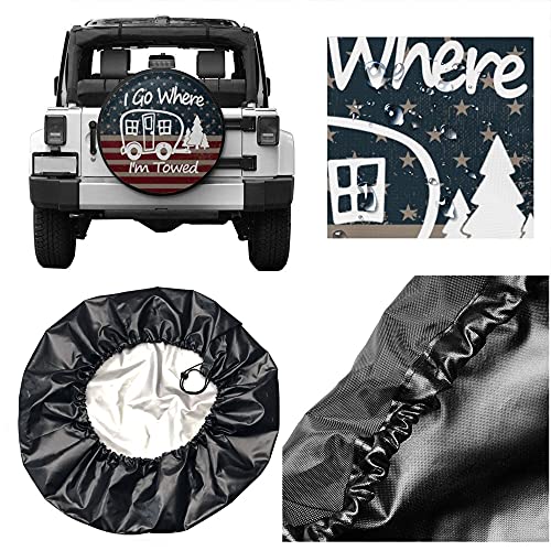 Image of I Go Where I'm Towed American Flag Spare Tire Cover Waterproof Dust-Proof Universal 15 Inch Wheel Camper Spare Tire Cover Fit for RV Trailer Truck Jeep SUV Rav4 Motorhome Travel Trailer Accessories