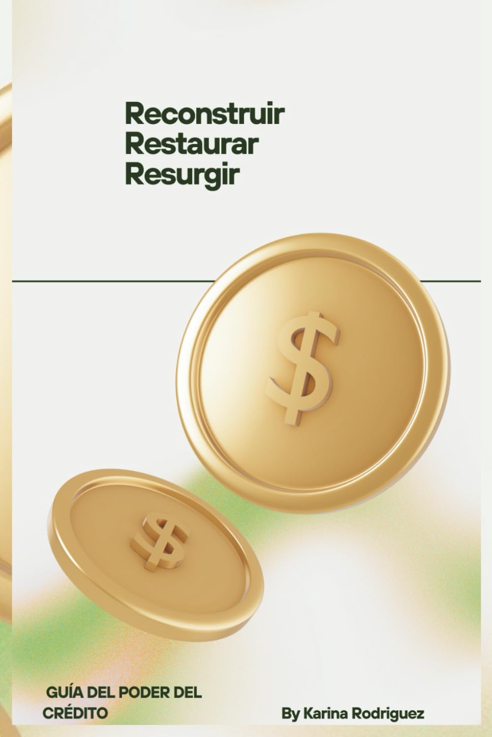 Reconstruir, Restaurar, Resurgir: Guía del poder del crédito