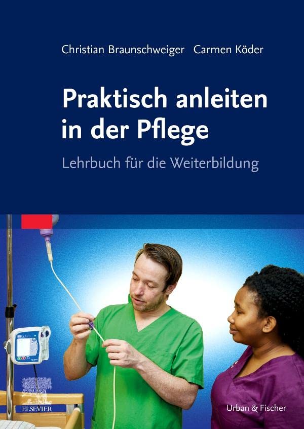 Praxisanleitung Pflege: Lehrbuch für die Weiterbildung