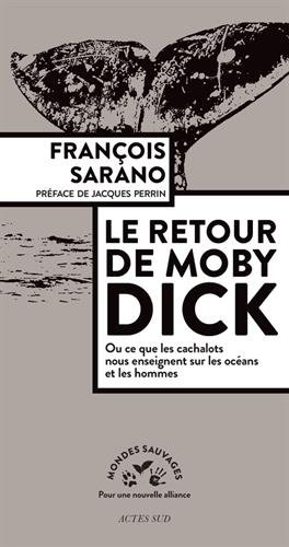 Télécharger Le retour de Moby Dick : Ou ce que les cachalots nous enseignent sur les océans et les hommes livre En ligne