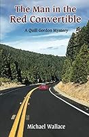 The Man in the Red Convertible (Quill Gordon Mystery Book 7) 0990387151 Book Cover