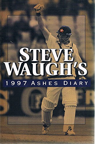Steve Waugh's 1997 Ashes Diary