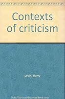 Contexts of criticism B0007EC0Y8 Book Cover