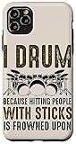 Photo Gallery custodia per iphone 11 pro max il batterista funny i drum perché picchia le persone con i bastoncini Photo Gallery custodia per iphone 11 pro max il batterista funny i drum perché picchia le persone con i bastoncini