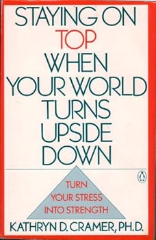 Paperback Staying on Top When Your World Turns Upside Down Book