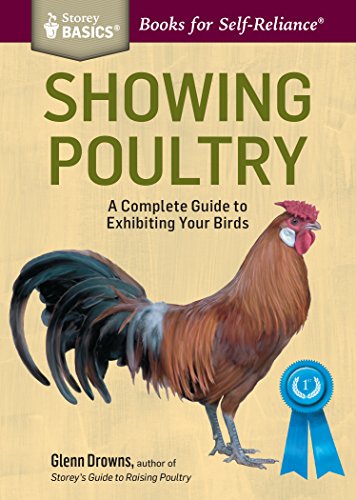 Showing Poultry: A Complete Guide to Exhibiting Your Birds. A