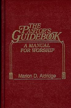Hardcover The Pastor's Guidebook: A Manual for Worship Book