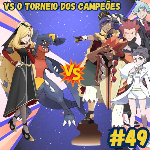 #49 - Vs O Torneio dos Campeões