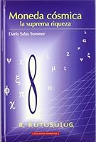 Moneda cósmica, la suprema riqueza 8480183527 Book Cover