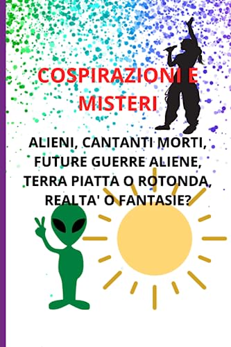 COSPIRAZIONI E MISTERI: Libro su possibili cospirazioni, scopri le cospirazioni nel mondo, volume 1 su misteri e teorie su complotti, 55 pagine di possibili complotti mond