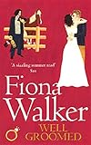 Well Groomed (English Edition) - Fiona Walker 