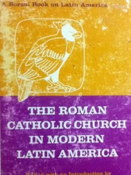 Hardcover The Roman Catholic Church in modern Latin America (Borzoi books on Latin America) Book