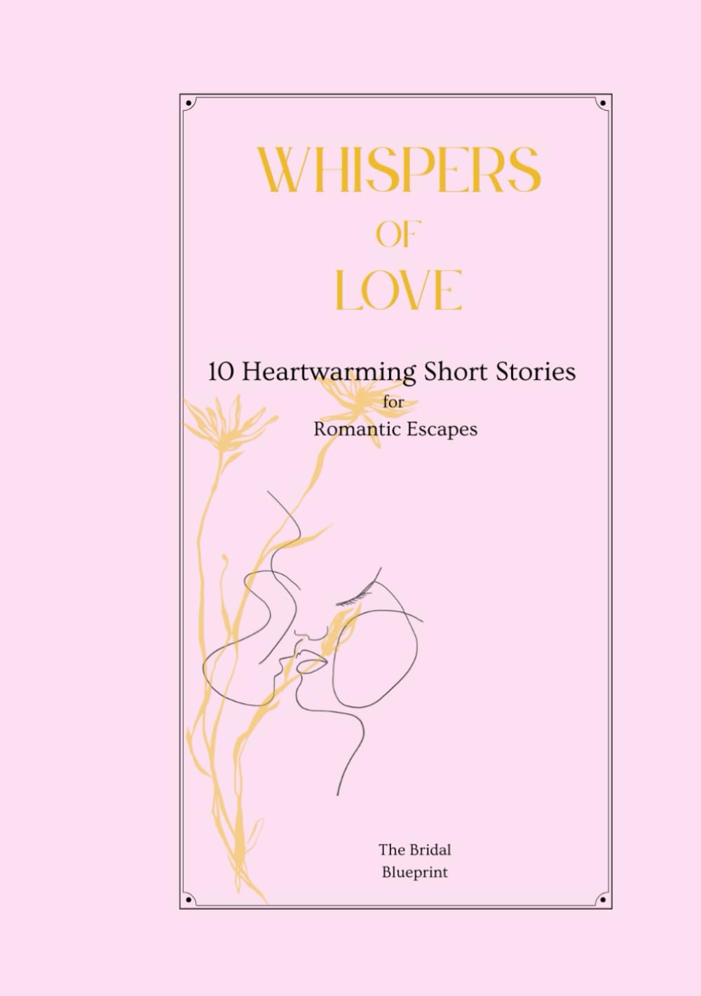 Whispers of Love: 10 Heartwarming Short Stories for Romantic Escapes