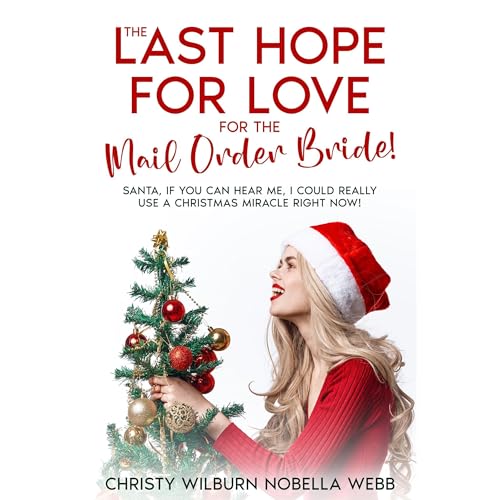 The Last Hope for Love for the Mail Order Bride! Audiolibro Por Christy Webb arte de portada