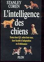 Download L'intelligence des chiens : Testez leur QI selon leur race et leur faculté d'adaptation et d'obéissance PDF