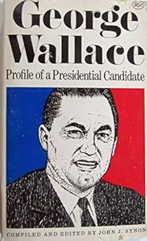 Mass Market Paperback George Wallace, Profile of a Presidential Candidate Book