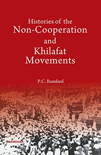 Amazon.com: Histories of the Non-Cooperation and Khilafat Movements ...