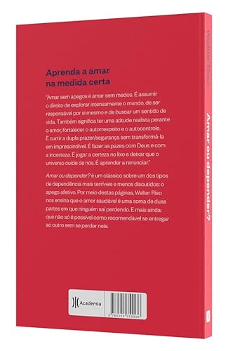 Amar ou depender: Como superar o apego afetivo e fazer do amor uma experiência plena e saudável