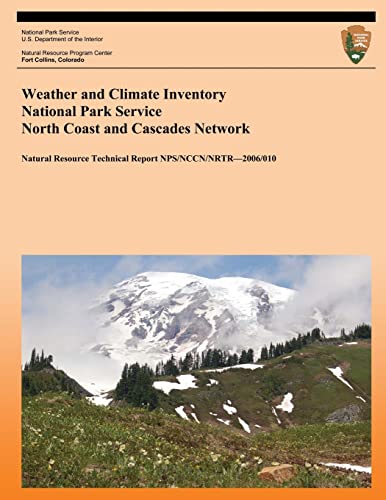 Weather and Climate Inventory National Park Service North Coast and Cascades Network (Natural Resource Technical Report NPS/NCCN/NRTR?2006/010)