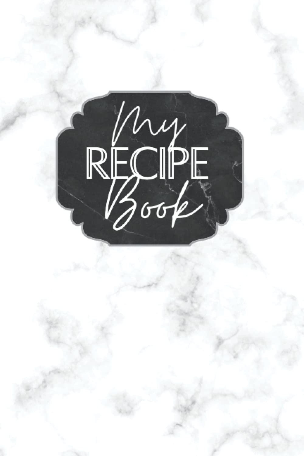 My Recipe Book: A Blank Build Your Own Cookbook to Record Your Favorite Recipes. Recipe Notebook. Recipe Organizer. Marble.