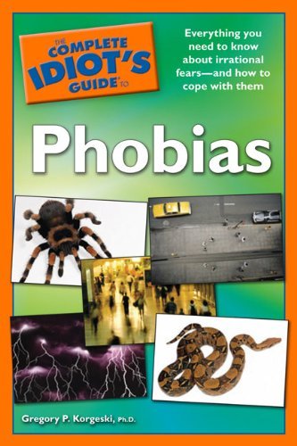 Buy The Complete Idiot's Guide to Phobias — BookShops.in