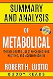Summary and Analysis of Metabolical: The Lure and the Lies of Processed Food, Nutrition, and Modern...