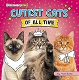 Cutest Cats of All Time (Discovery Kids: Cutest of All Time)