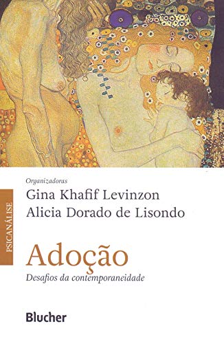 Adoção: desafios da contemporaneidade