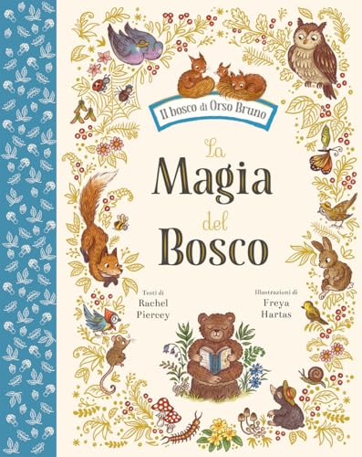 La Magia Del Bosco. Ediz. A Colori