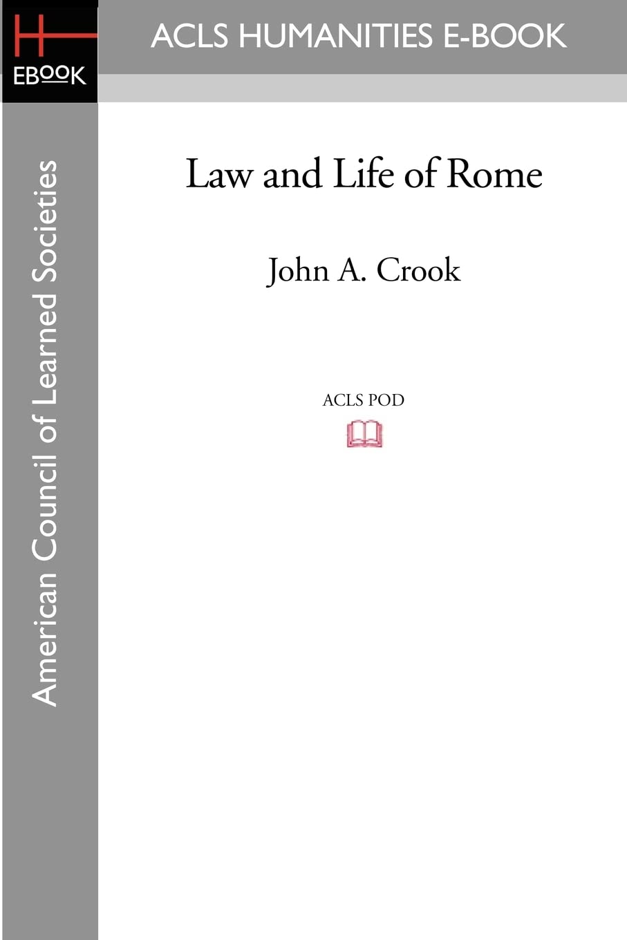 Law and Life of Rome (ACLS Humanities E-book Series)