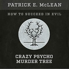 Crazy Psycho Murder Tree Audiolibro Por Patrick E. McLean arte de portada