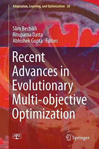 Recent Advances in Evolutionary Multi-objective Optimization: 20 (Adaptation, Learning, and Optimization) view 2