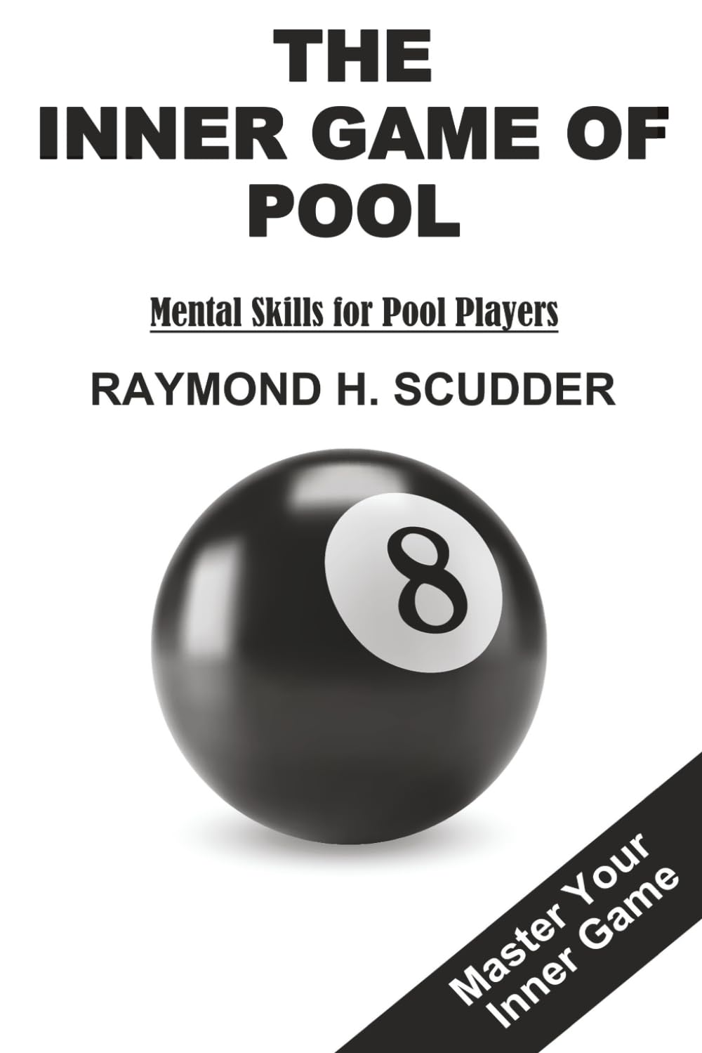 THE INNER GAME OF POOL: Mental Skills For Pool Players