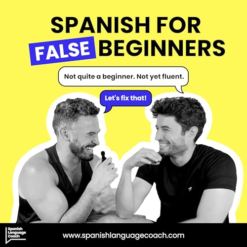 Page de couverture de Spanish for False Beginners - Español para Falsos Principiantes