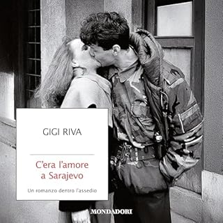 C'era l'amore a Sarajevo Audiobook By Gigi Riva cover art